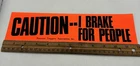 Caution I Break For People Bumper Sticker Vinyl National Trappers Association