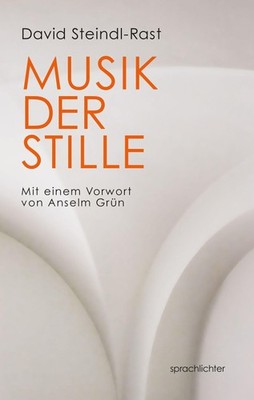 Musik der Stille ~ David Steindl-Rast ~  9783948824228