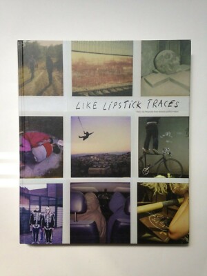 LIKE LIPSTICK TRACES_DAILY LIFE POLAROIDS FROM GRAFFITI WRITERS_HARDBACK
