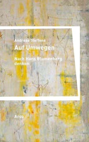 Thumbnail - Auf Umwegen. Nach Hans Blumenberg Denken