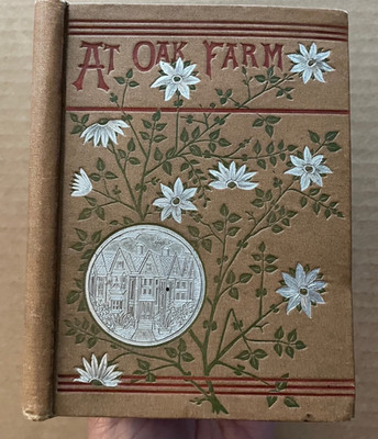 Vintage 1881 AT PLYMOUTH OAK FARM Book Angeline Teal Inscribed Nimisila OH Grubb