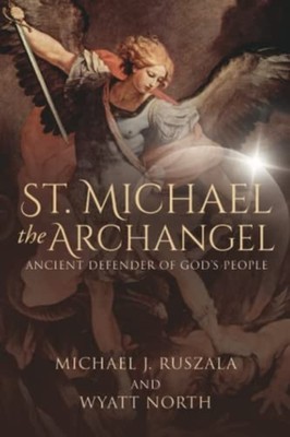 St. Michael the Archangel, Ancient Defender of God's Pe -  NEW WYATT. NORTH;Mi 2