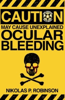 May Cause Unexplained Ocular Bleeding -  NEW NIKOLAS P. ROBI 2021-08-18