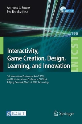 Interactivity, Game Creation, Design, Learning, and Innovation: 5th Internationa