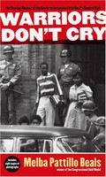 Warriors Don't Cry: Memoir Of The Battle To Integrate Little Rock's Central High Warriors Don't Cry: Memoir Of The Battle To Integrate Little Rock's Central High
