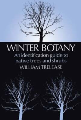Winter Botany by William Trelease: Used