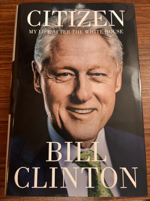 Bill Clinton Citizen: My Life - First Edition Hardcover Book (Not Signed)