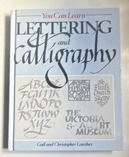 Lettering and Calligraphy Art Instruction Book by Gail  Christopher Lawther