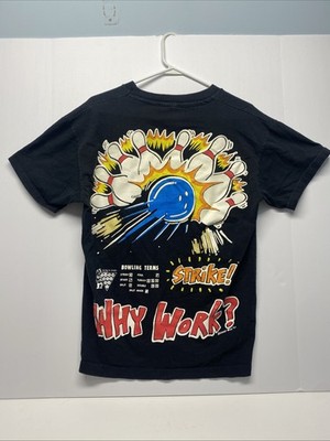 VTG 1994 Why Work? Bowling Strike T Shirt Black Size Youth Large