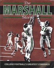 The Marshall Story: College Football's Greatest Comeback by Rick Nolte