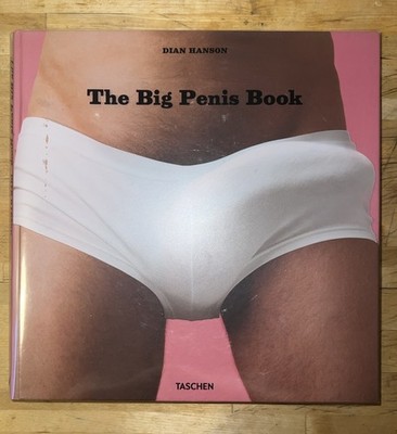 The Big Penis Book by Dian Hanson   Coffee table Book 3,3 kg big version 