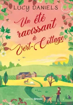 Ein schöner Sommer in Green-Cottage, Lucy Daniels und Marion McGuinness