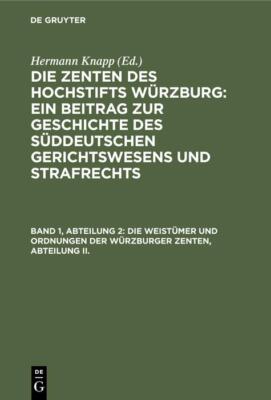 Die Weistümer und Ordnungen der Würzburger Zenten, Abteilung II. | Buch | 978311