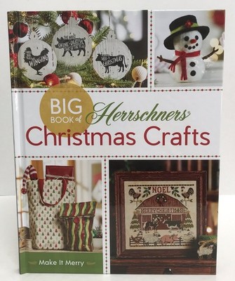 Big Book of Herrschners Christmas Crafts Hardcover Make It Merry