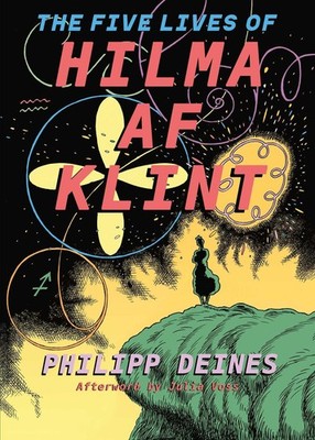 The Five Lives of Hilma af Klint, Hilma Af Klint