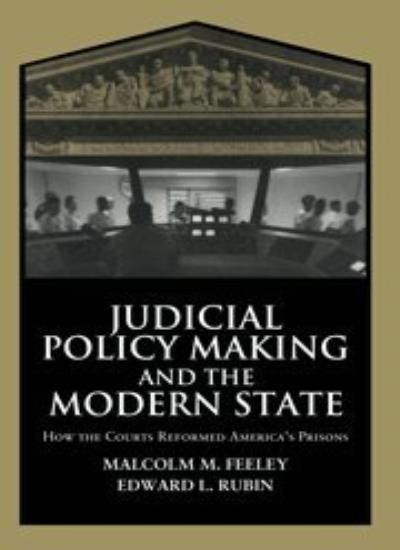 Judicial Policy Making and the Modern State: Ho. Feeley Hardcover<|