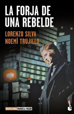 Lorenzo Silva | La forja de una rebelde | Taschenbuch | Spanisch (2023) | Booket