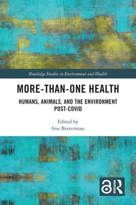 More-than-One Health: Humans, Animals, and the Environment Post-COVID: New