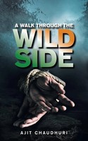 A Walk Through The Wild Side | Ajit Chaudhuri | Taschenbuch | Englisch | 2022