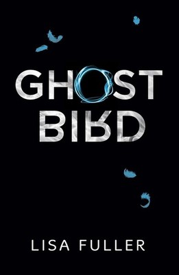Ghost Bird by Lisa Fuller Paperback Book