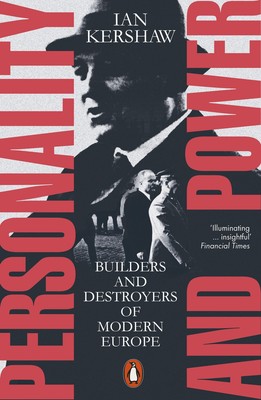 Personality and Power Ian Kershaw