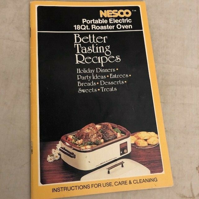 Nesco Portable Electric 18 Qt Roaster Oven - instructions, care, recipe