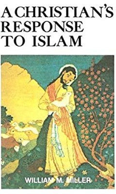 Christliche Response To Islam Taschenbuch William M.Miller