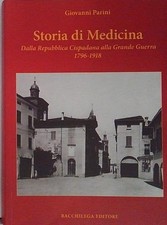 Parini STORIA DI MEDICINA DALLA REPUBBLICA CISPADANA ALLA GRANDE GUERRA 1796-191