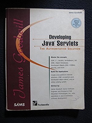 Developing Java Servlets (Sams Professional) [Jul 01, 1999] Goodwill, James