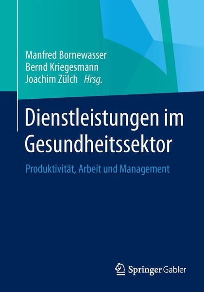 Dienstleistungen Im Gesundheitssektor ProduktivitäT, Arbeit Und Management Buch-image
