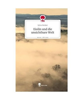 Eiolin und die unsichtbare Welt. Life is a Story - story.one, Henker, Sylva