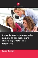 O Uso Da Tecnologia Nas Salas De Aula De EducaçãO Para Alunos Superdotados E...