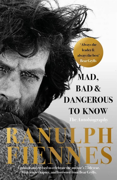 Mad, Bad And Dangerous To Know | Ranulph Fiennes | Englisch | Taschenbuch | 2020-image