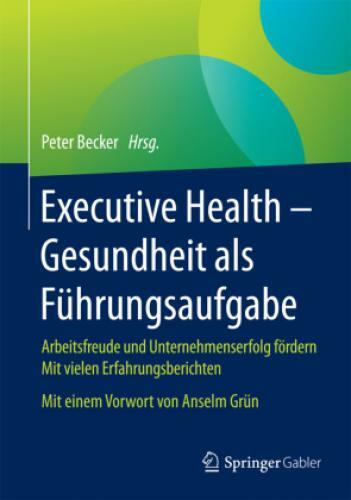 Thumbnail - Executive Health - Gesundheit Als Führungsaufgabe Arbeitsfreude Und