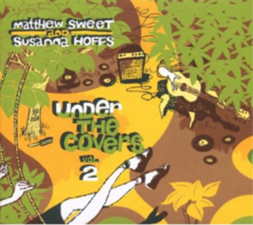 Matthew Sweet & Susanna Hoffs Under the Covers - Volume 2 (CD) Album