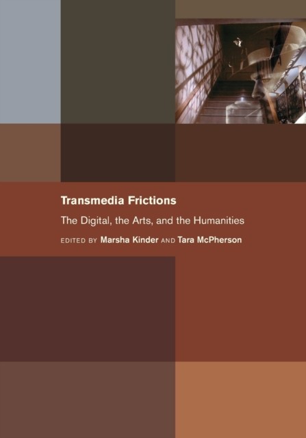 Transmedia Frictions by Marsha Kinder PAPERBACK 9780520383029
