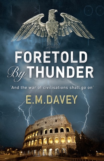 Foretold by Thunder by E.M. Davey (Paperback Book)