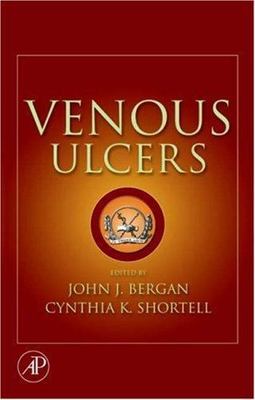 Venous Ulcers Bergan Shortell Hardback Academic Press 9780123735652