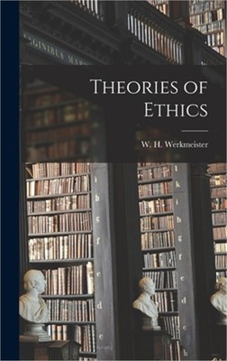 Theories of Ethics (Hardback or Cased Book)