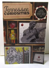 Tennessee Curiosities - Quirky Characters, Roadside Oddities & Other Offbeat