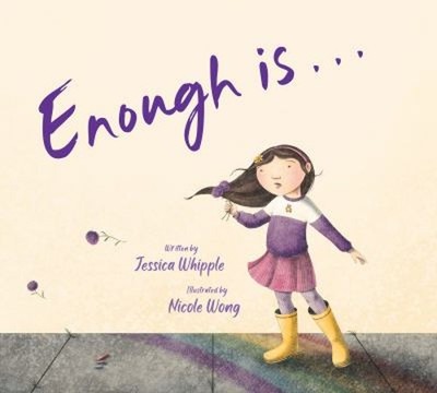 Enough Is... Picture Book Jessica Whipple