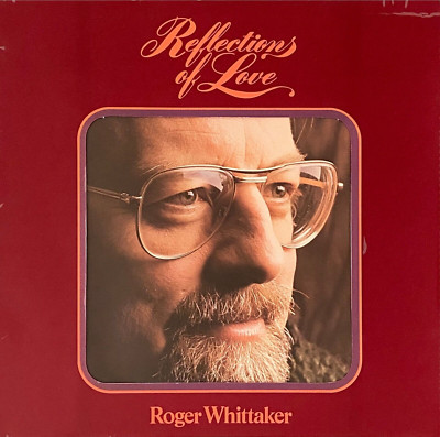 ROGER WHITTAKER ''Reflections Of Love'' LP 1976 Austria Aves 69.003