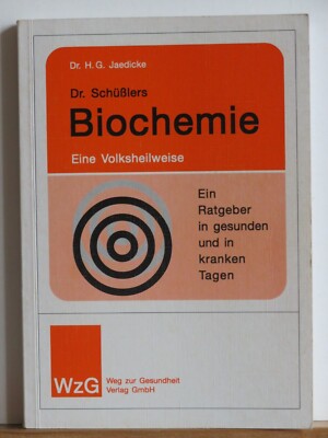 Dr. H.G. Jaedicke: Dr. Schüßlers Biochemie - Eine Volksheilweise