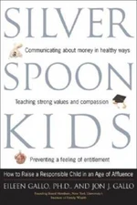 Silver Spoon Kids : How Successful Parents Raise Responsible Children - GOOD