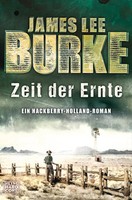 Zeit Der Ernte Ein Hackberry-Holland-Roman James Lee Burke Taschenbuch 384 S.
