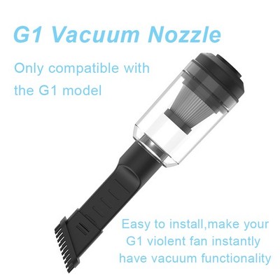 G1 violent fan vacuum nozzle, only compatible with G1