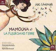 Mamouna et la fleur sans terre - Dès 5 ans von Jac Livenais | CD | Zustand neu
