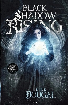 Black Shadow Rising A Tale of Bone and Steel - Two Kirk Dougal Taschenbuch 2020