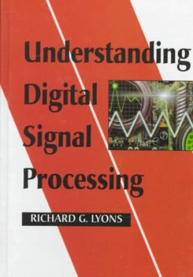 Understanding Digital Signal Processing by Lyons (hardcover)