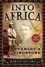 Into Africa: The Epic Adventures of Stanley and Livingstone - Paperback - GOOD